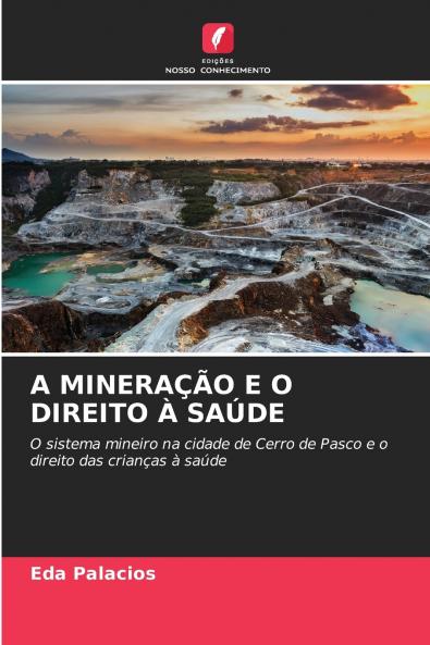 A MINERAÇÃO E O DIREITO À SAÚDE
