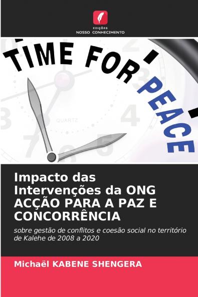 Impacto das Intervenções da ONG ACÇÃO PARA A PAZ E CONCORRÊNCIA
