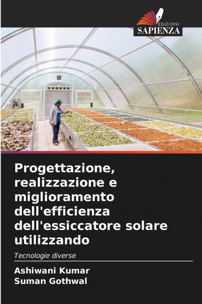 Progettazione realizzazione e miglioramento dell'efficienza dell'essiccatore solare utilizzando