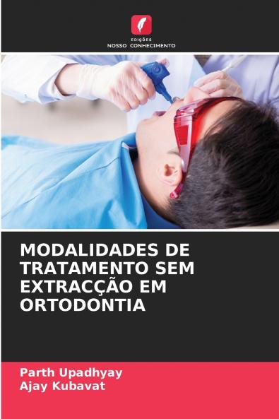 MODALIDADES DE TRATAMENTO SEM EXTRACÇÃO EM ORTODONTIA