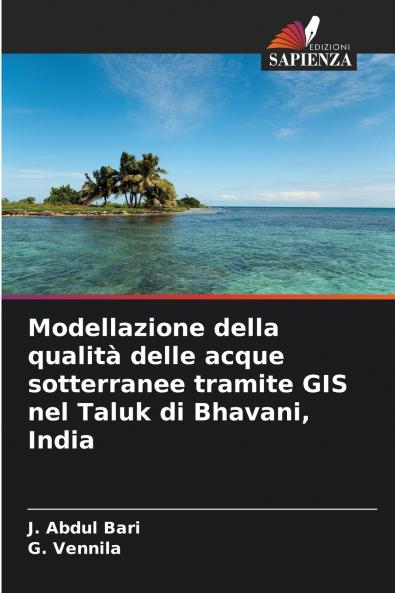 Modellazione della qualità delle acque sotterranee tramite GIS nel Taluk di Bhavani India