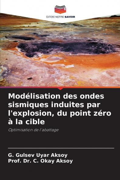 Modélisation des ondes sismiques induites par l'explosion du point zéro à la cible