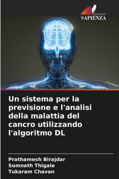 Un sistema per la previsione e l'analisi della malattia del cancro utilizzando l'algoritmo DL