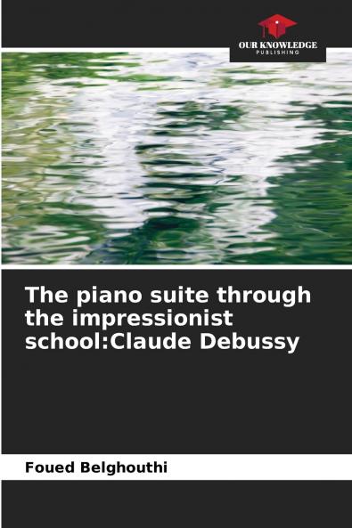 The piano suite through the impressionist school
