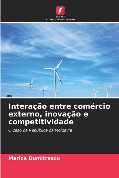 Interação entre comércio externo inovação e competitividade