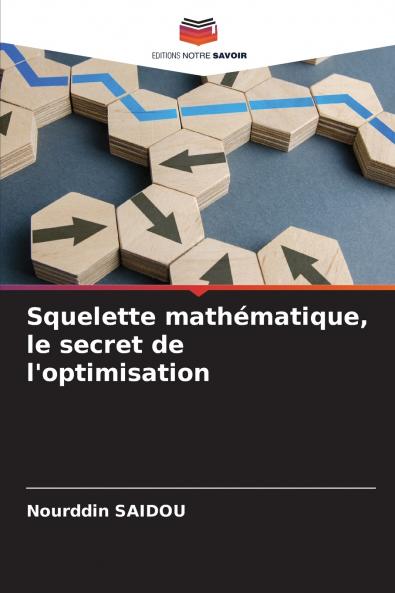Squelette mathématique le secret de l'optimisation