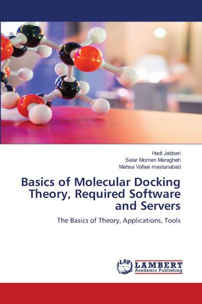 Basics of Molecular Docking Theory Required Software and Servers
