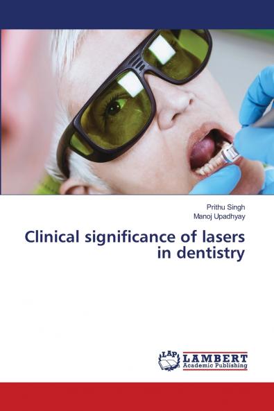 Clinical significance of lasers in dentistry
