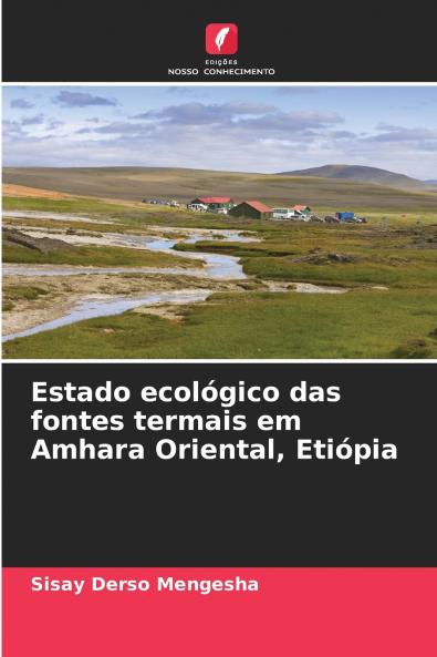 Estado ecológico das fontes termais em Amhara Oriental Etiópia