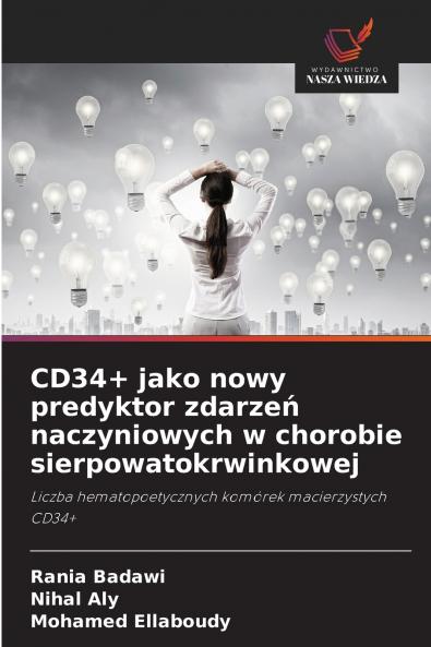 CD34+ jako nowy predyktor zdarze? naczyniowych w chorobie sierpowatokrwinkowej