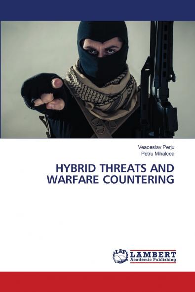 HYBRID THREATS AND WARFARE COUNTERING