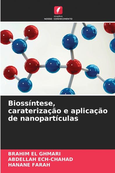 Biossíntese caraterização e aplicação de nanopartículas