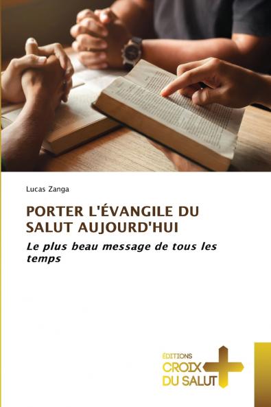 PORTER L'ÉVANGILE DU SALUT AUJOURD'HUI