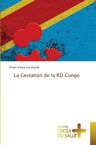 La Gestation de la RD Congo