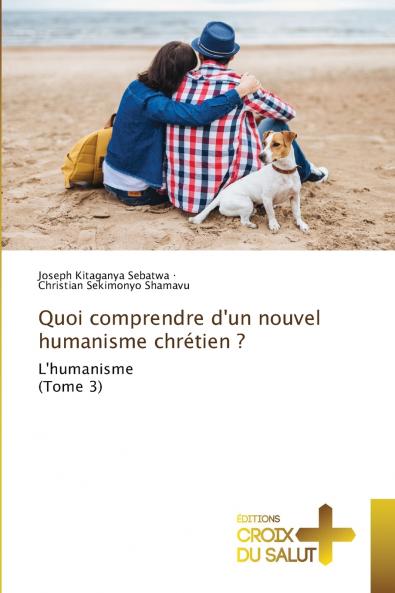 Quoi comprendre d'un nouvel humanisme chrétien ?
