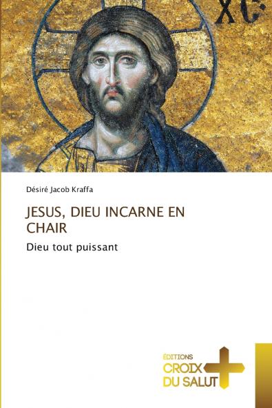 JESUS DIEU INCARNE EN CHAIR