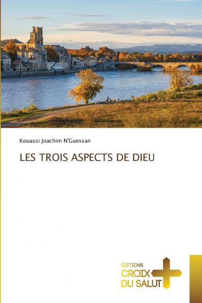 LES TROIS ASPECTS DE DIEU
