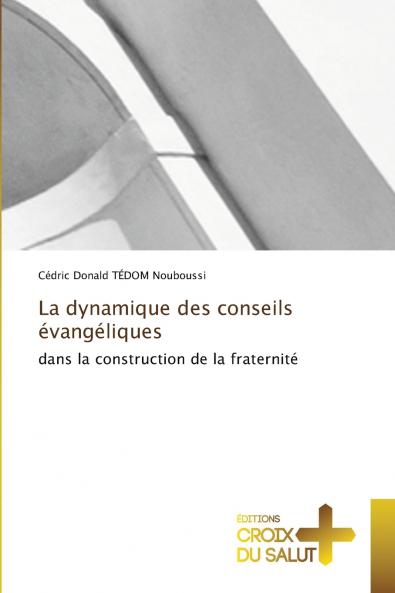 La dynamique des conseils évangéliques