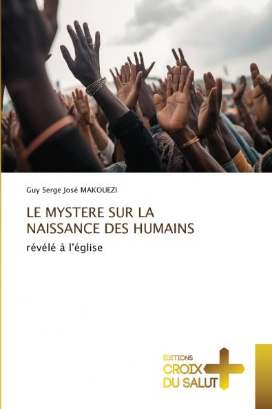LE MYSTERE SUR LA NAISSANCE DES HUMAINS
