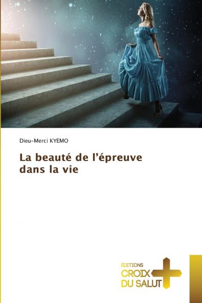 La beauté de l'épreuve dans la vie