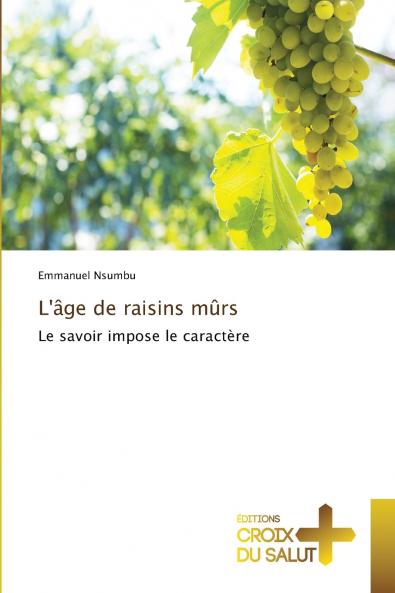 L'âge de raisins mûrs