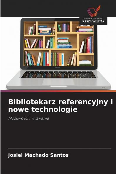 Bibliotekarz referencyjny i nowe technologie