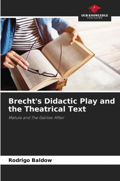 Brecht's Didactic Play and the Theatrical Text