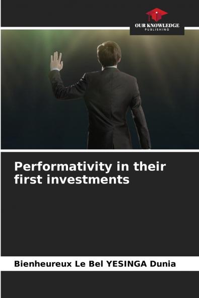 Performativity in their first investments