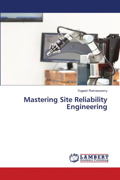 Mastering Site Reliability Engineering