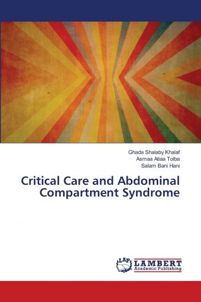 Critical Care and Abdominal Compartment Syndrome