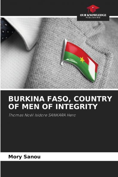 BURKINA FASO COUNTRY OF MEN OF INTEGRITY
