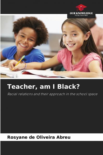 Teacher am I Black?