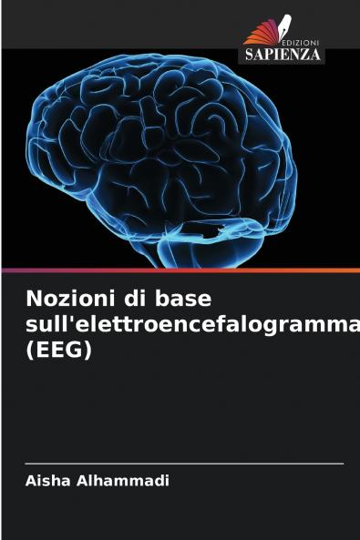 Nozioni di base sull'elettroencefalogramma (EEG)