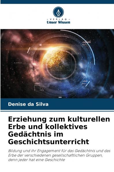 Erziehung zum kulturellen Erbe und kollektives Gedächtnis im Geschichtsunterricht