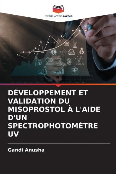 DÉVELOPPEMENT ET VALIDATION DU MISOPROSTOL À L'AIDE D'UN SPECTROPHOTOMÈTRE UV