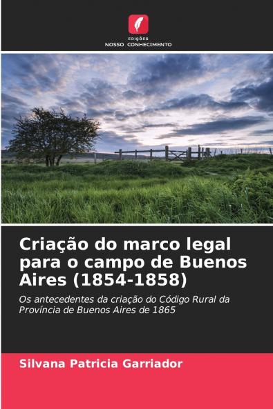 Criação do marco legal para o campo de Buenos Aires (1854-1858)