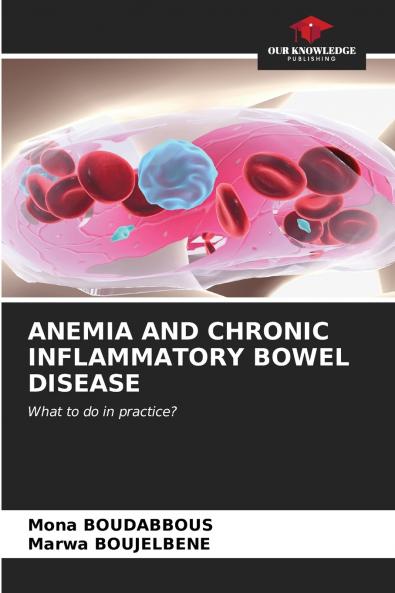 ANEMIA AND CHRONIC INFLAMMATORY BOWEL DISEASE