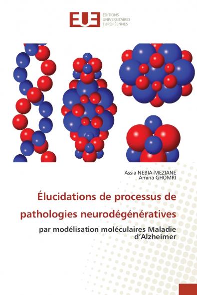 Élucidations de processus de pathologies neurodégénératives