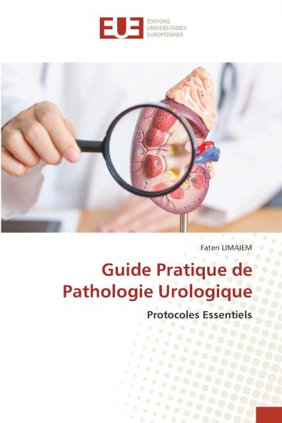 Guide Pratique de Pathologie Urologique