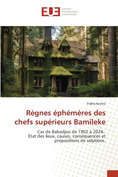 Règnes éphémères des chefs supérieurs Bamileke