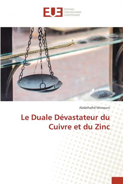 Le Duale Dévastateur du Cuivre et du Zinc
