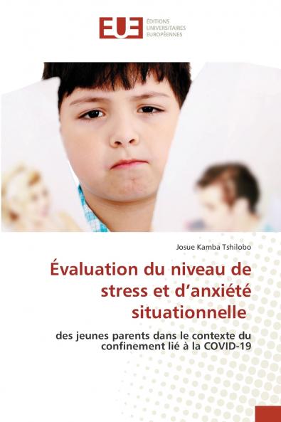 Évaluation du niveau de stress et d'anxiété situationnelle