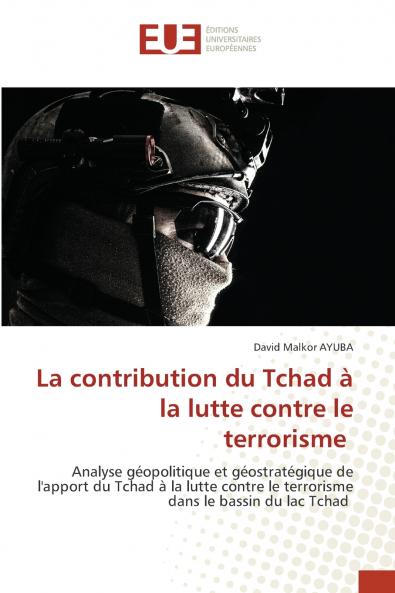 La contribution du Tchad à la lutte contre le terrorisme