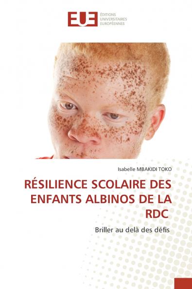 RÉSILIENCE SCOLAIRE DES ENFANTS ALBINOS DE LA RDC