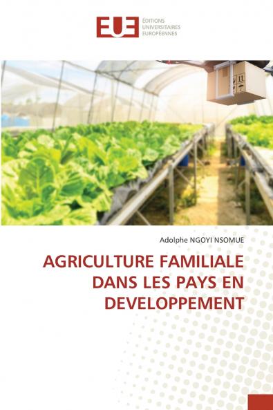 AGRICULTURE FAMILIALE DANS LES PAYS EN DEVELOPPEMENT