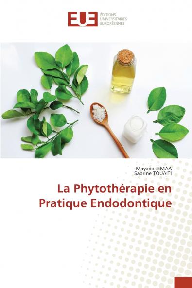 La Phytothérapie en Pratique Endodontique