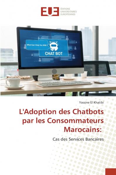 L'Adoption des Chatbots par les Consommateurs Marocains