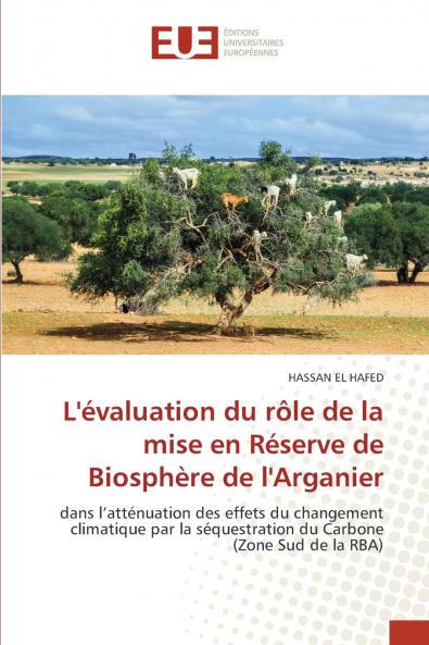 L'évaluation du rôle de la mise en Réserve de Biosphère de l'Arganier