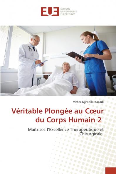 Véritable Plongée au Cœur du Corps Humain 2