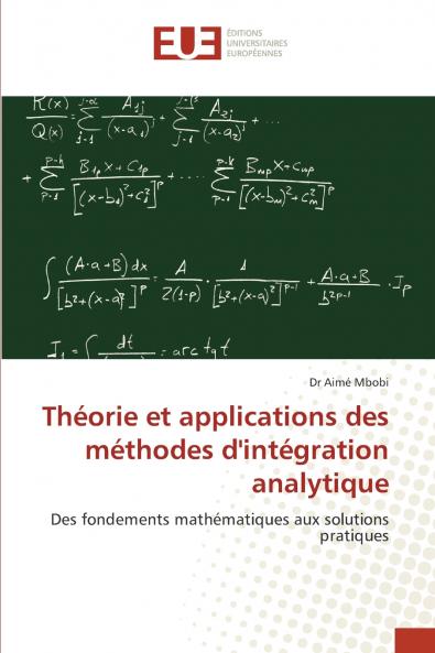 Théorie et applications des méthodes d'intégration analytique